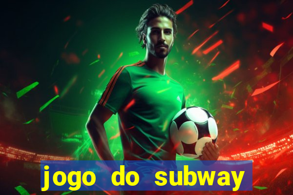 jogo do subway surf de ganhar dinheiro